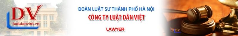 Công ty Luật Dân Việt- Giữ uy tín để vươn tới thành công