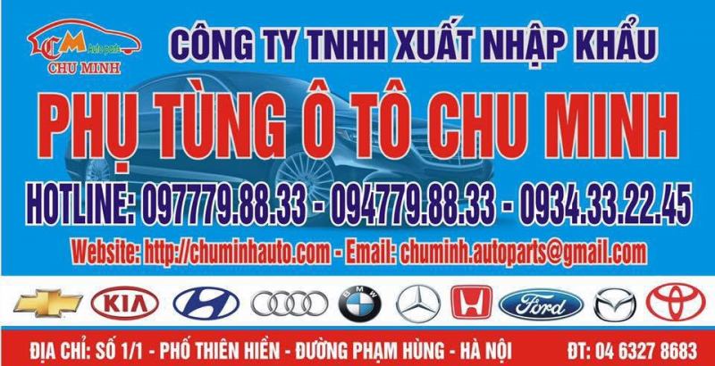 Công ty TNHH Xuất Nhập Khẩu Phụ Tùng Ô Tô Chu Minh – Địa chỉ bán phụ tùng ô tô uy tín tại Hà Nội