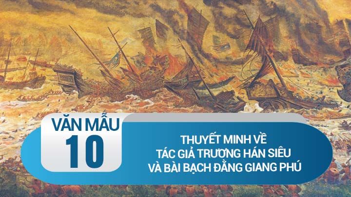 Dàn ý tham khảo số 5: Thuyết minh Phú sông Bạch Đằng