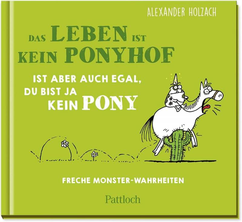 Das Leben ist kein Ponyhof