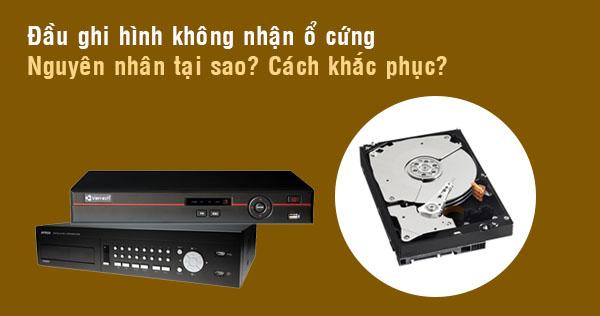 Đầu ghi hình không nhận ở cứng