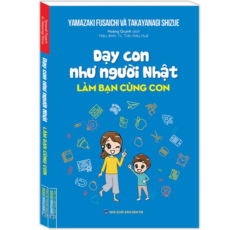 Dạy con như người Nhật - Làm bạn cùng con