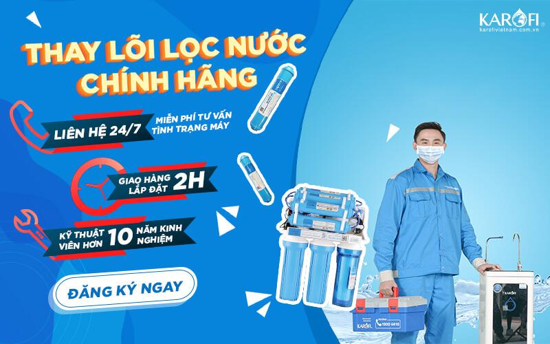 Dịch vụ thay lõi lọc nước của Karofi Việt Nam