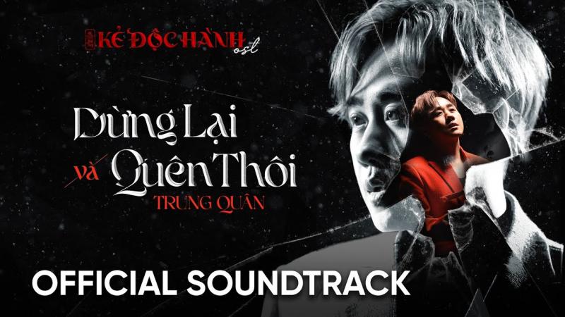 Dừng lại và quên thôi - Phim kẻ độc hành