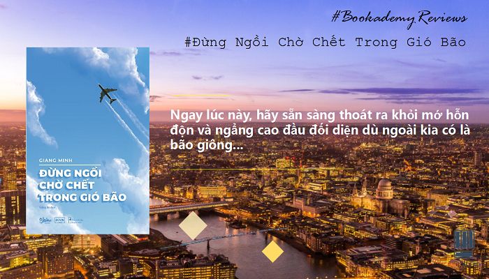 Đừng ngồi chờ chết trong gió bão