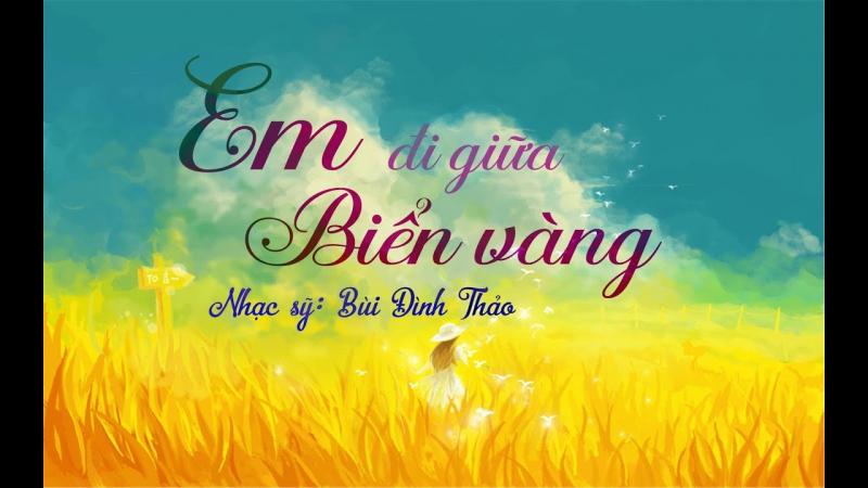 Em đi giữa biển vàng (Bùi Đình Thảo)