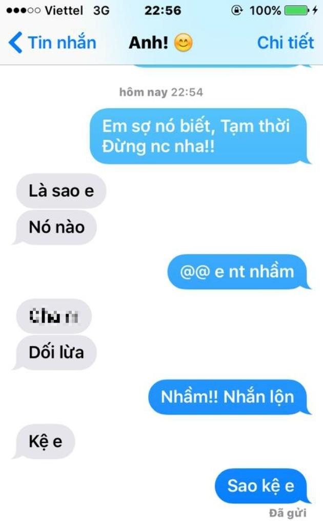 Em sợ nó biết. Tạm thời đừng nói chuyện nha!!