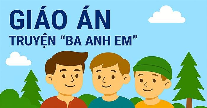 giáo án truyện ba anh em - mẫu 1
