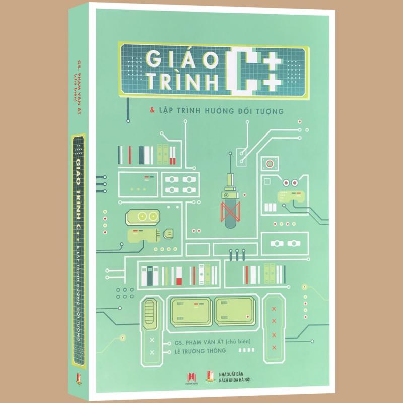 Giáo Trình C++ Và Lập Trình Hướng Đối Tượng – Phạm Văn Ất & Lê Trường Thông