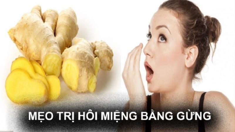 Trị hôi miệng bằng gừng