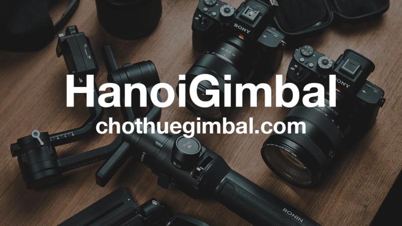 Hanoigimbal - Cho thuê gimbal, máy ảnh, máy quay, gopro