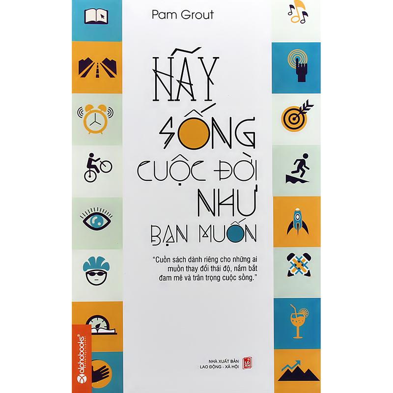 Hãy sống cuộc đời như bạn muốn