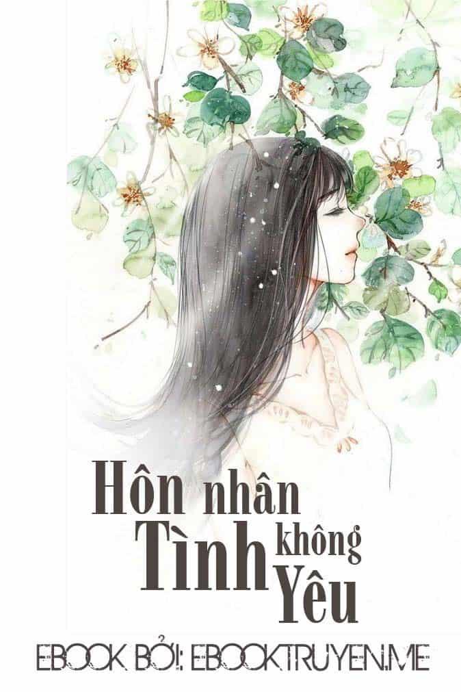 Hôn nhân không tình yêu – Diệp Lạc Vô Tâm