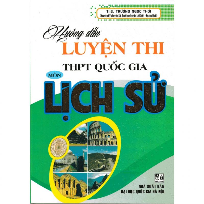 Hướng dẫn luyện thi THPT Quốc gia môn Lịch Sử