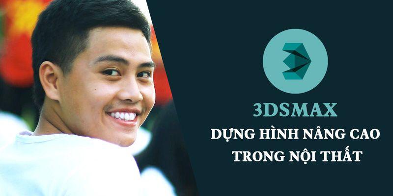 Khóa học 3DSMAX - Dựng hình nâng cao trong nội thất