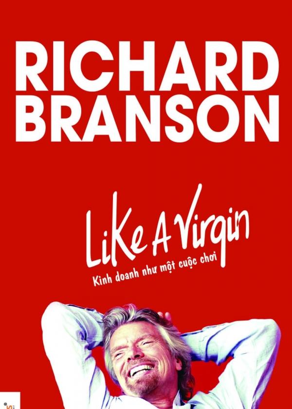 Kinh doanh như một cuộc chơi – Richard Branson