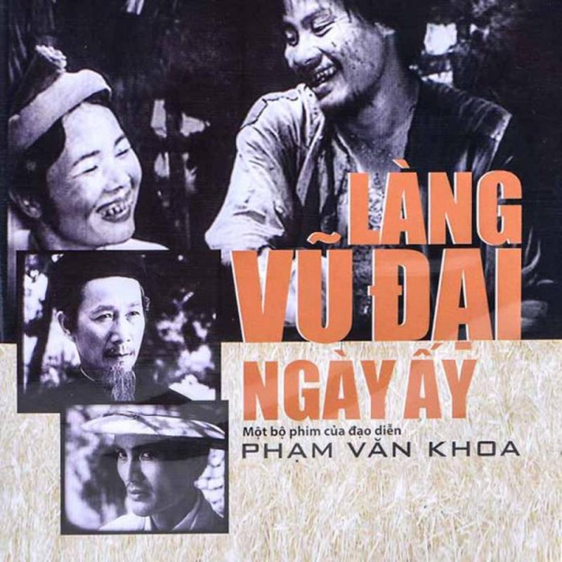 Làng Vũ Đại ngày ấy, bộ phim của đạo diễn Phạm Văn Khoa