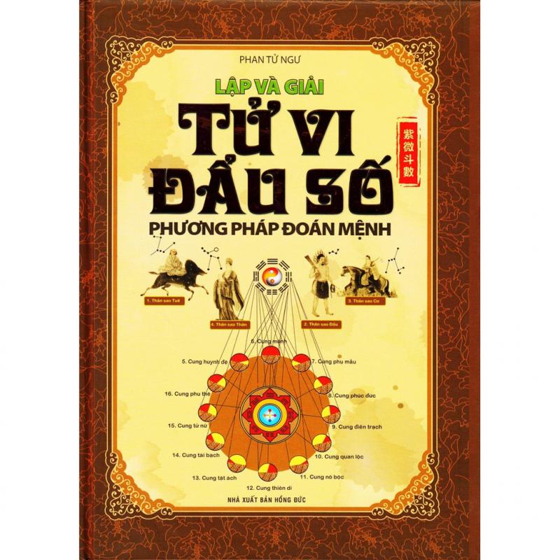 Lập Và Giải Tử Vi Đẩu Số: Phương Pháp Đoán Mệnh – Phan Tử Ngư