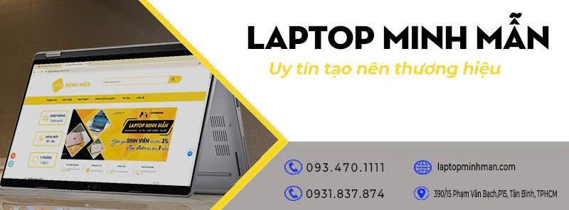 Laptop Minh Mẫn - Chuyên Laptop Chính Hãng Giá Tốt, Uy Tín Nhất TP. HCM