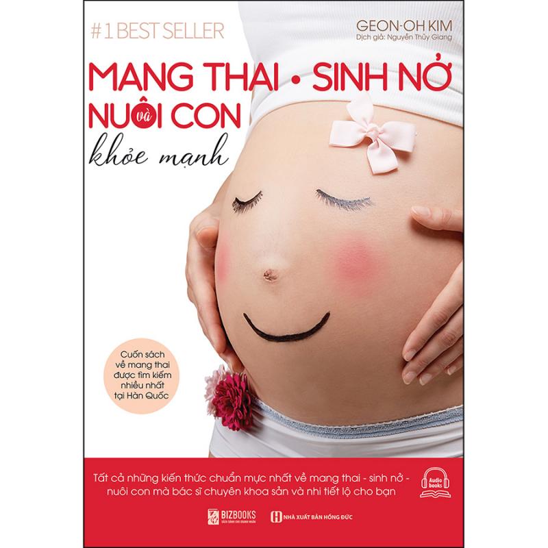 Mang thai sinh nở và nuôi con khỏe mạnh