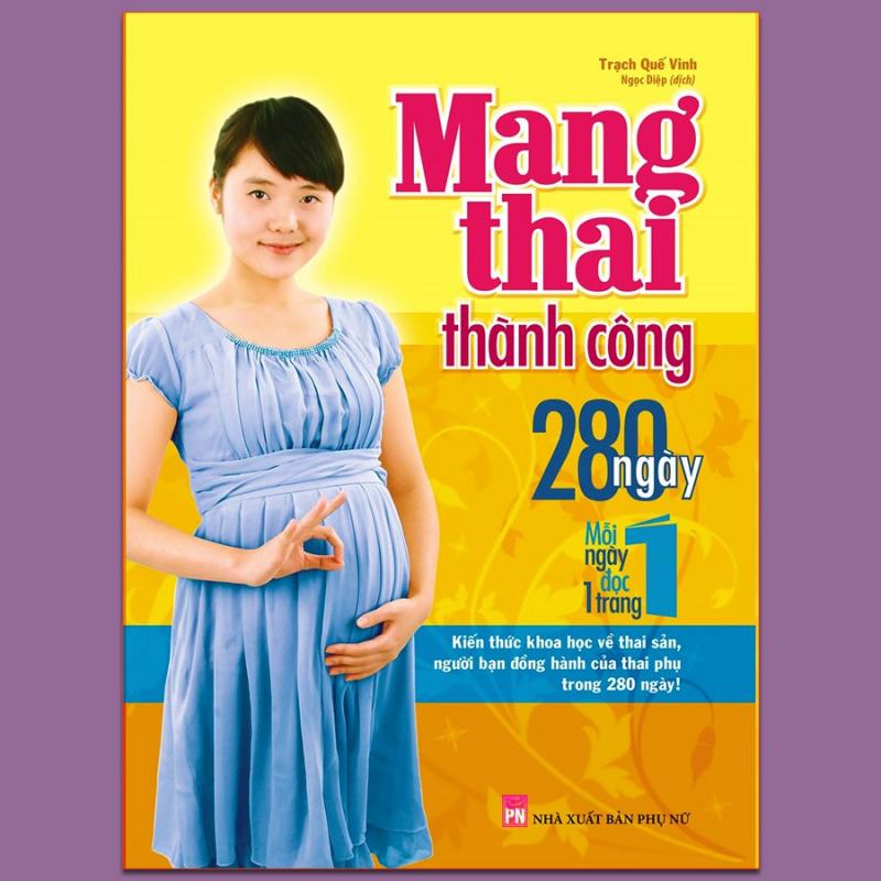 Mang thai thành công - 280 ngày mỗi ngày đọc 1 trang