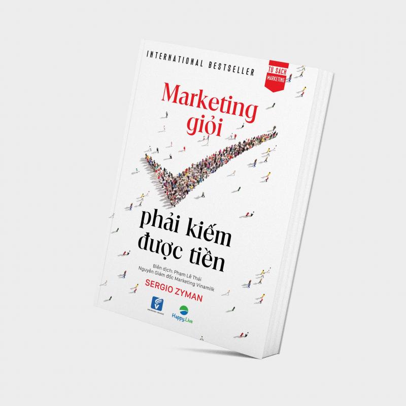 Marketing giỏi phải kiếm được tiền - The end of marketing as we know it