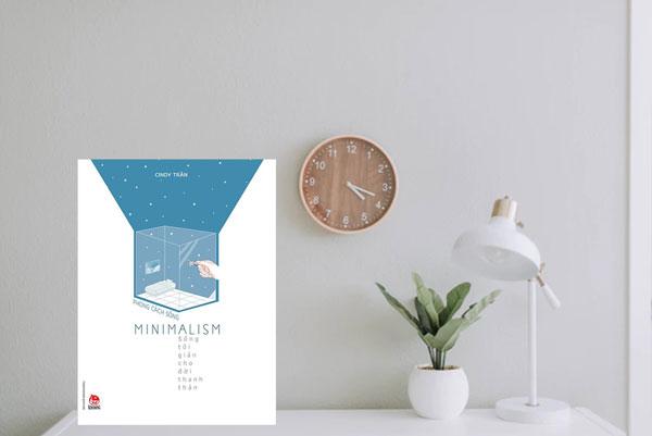 Minimalism - Sống tối giản cho đời thanh thản