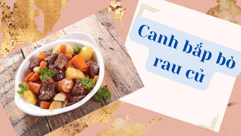 Món canh bắp bò rau củ