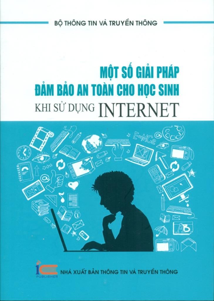 Một số giải pháp đảm bảo an toàn cho học sinh khi sử dụng Internet