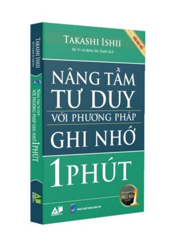 Nâng tầm tư duy với phương pháp ghi nhớ trong 1 phút - Tác giả Takashi Ishii