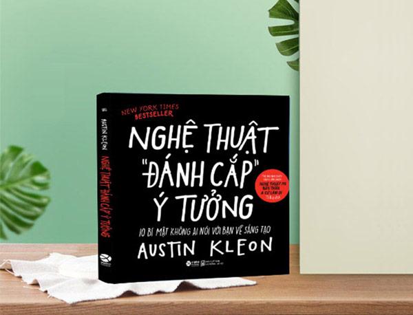 Nghệ Thuật Đánh Cắp Ý Tưởng (10 Bí Mật Không Ai Nói Với Bạn Về Sáng Tạo)