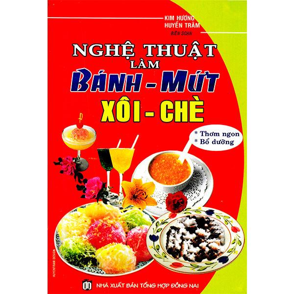 Nghệ thuật làm bánh - Mứt, xôi, chè