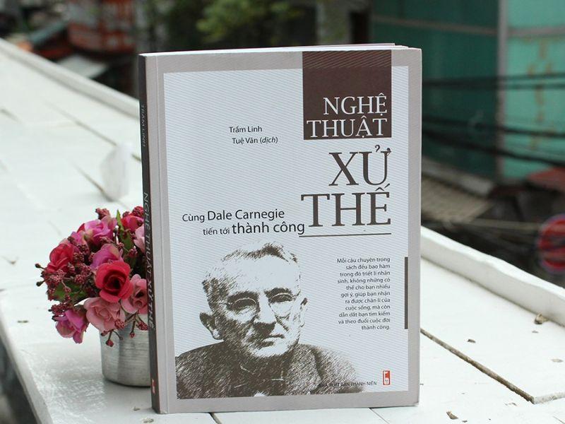 Nghệ Thuật Xử Thế - Cùng Dale Carnegie Tiến Tới Thành Công