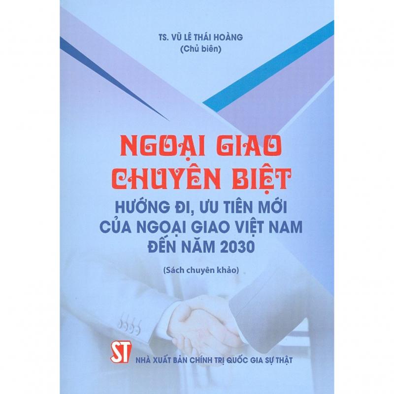 Ngoại giao chuyên biệt hướng đi, ưu tiên mới của ngoại giao Việt Nam đến năm 2030