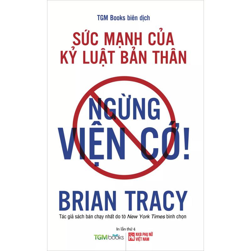 Ngừng viện cớ - Sức mạnh của kỷ luật bản thân