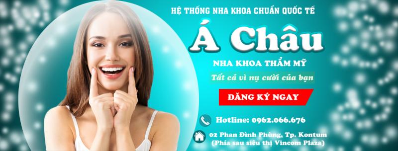 Nha Khoa Á Châu Kon Tum