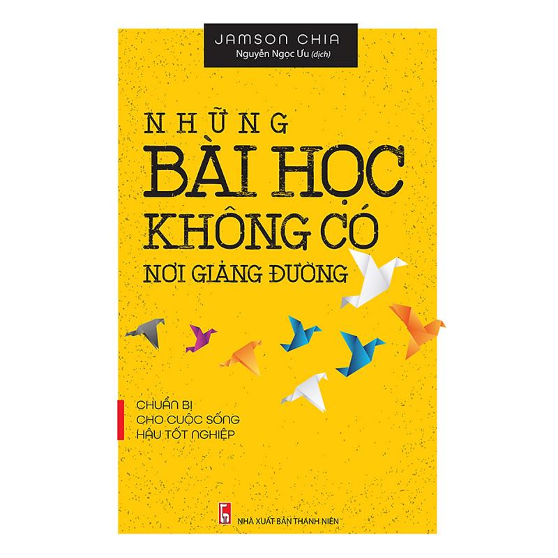 Những bài học không có nơi giảng đường