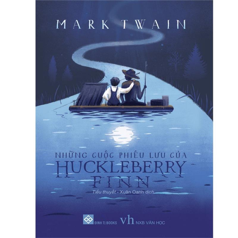 Những cuộc phiêu lưu của Huckleberry Finn - Mark Twain