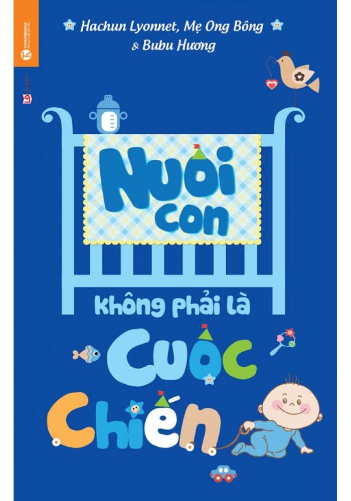 Sách Nuôi con không phải cuộc chiến