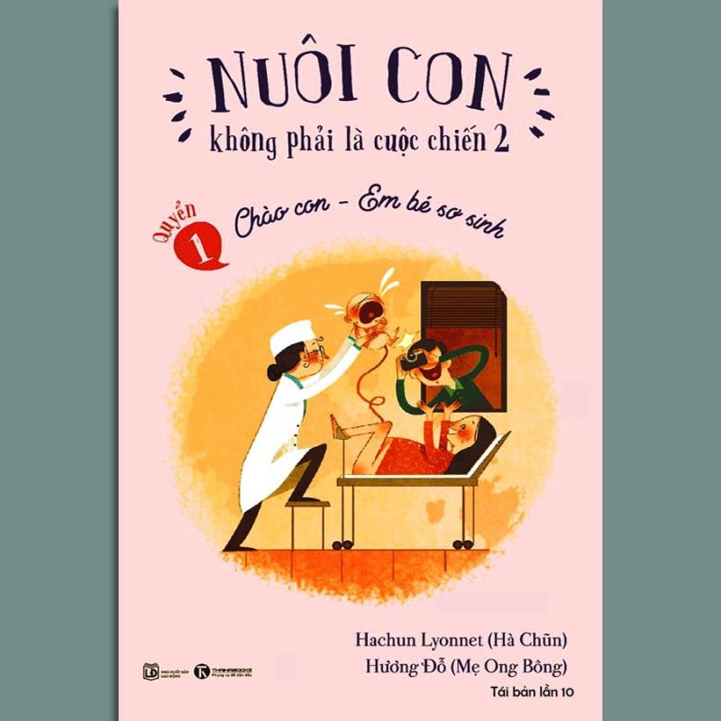 Nuôi con không phải là cuộc chiến - Chào con em bé sơ sinh