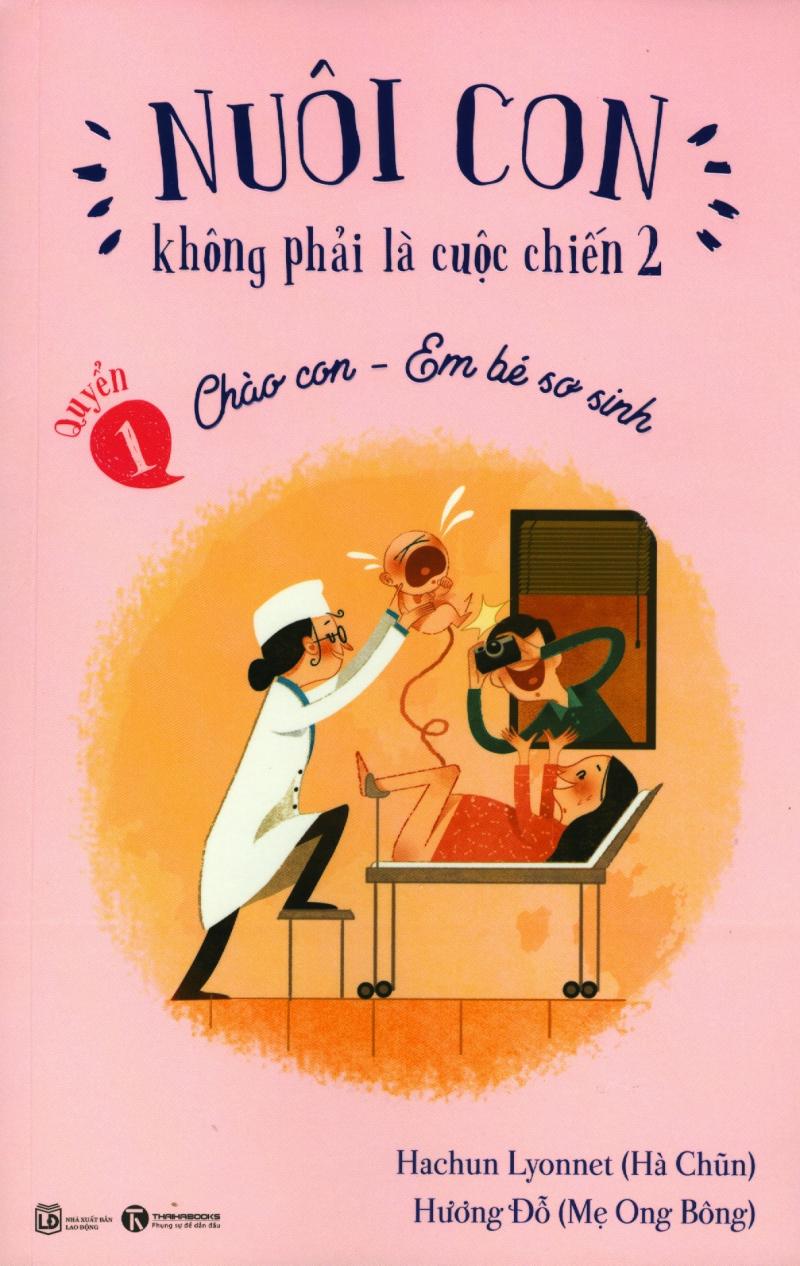 Nuôi con không phải là cuộc chiến - Chào con em bé sơ sinh