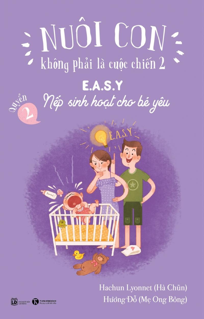 Nuôi con không phải là cuộc chiến 2 - E.A.S.Y - Nếp sinh hoạt cho bé yêu