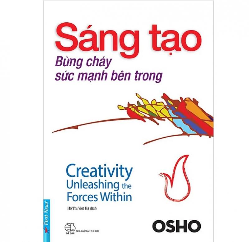 OSHO - Sáng tạo bừng cháy sức mạnh bên trong