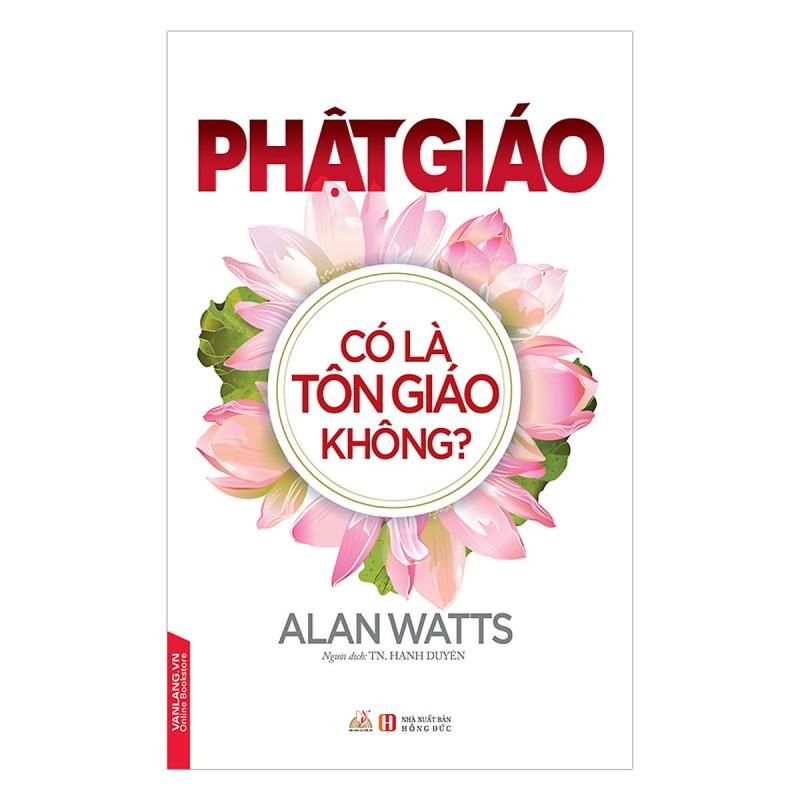 Phật Giáo Có Là Tôn Giáo Không - Tác giả: Alan Watts