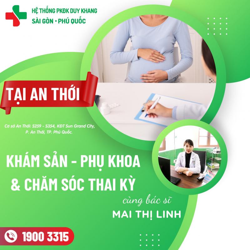 Khám sản-phụ khoa và chăm sóc thai kỳ tại cơ cở An Thới cùng bác sĩ Mai Thị Linh
