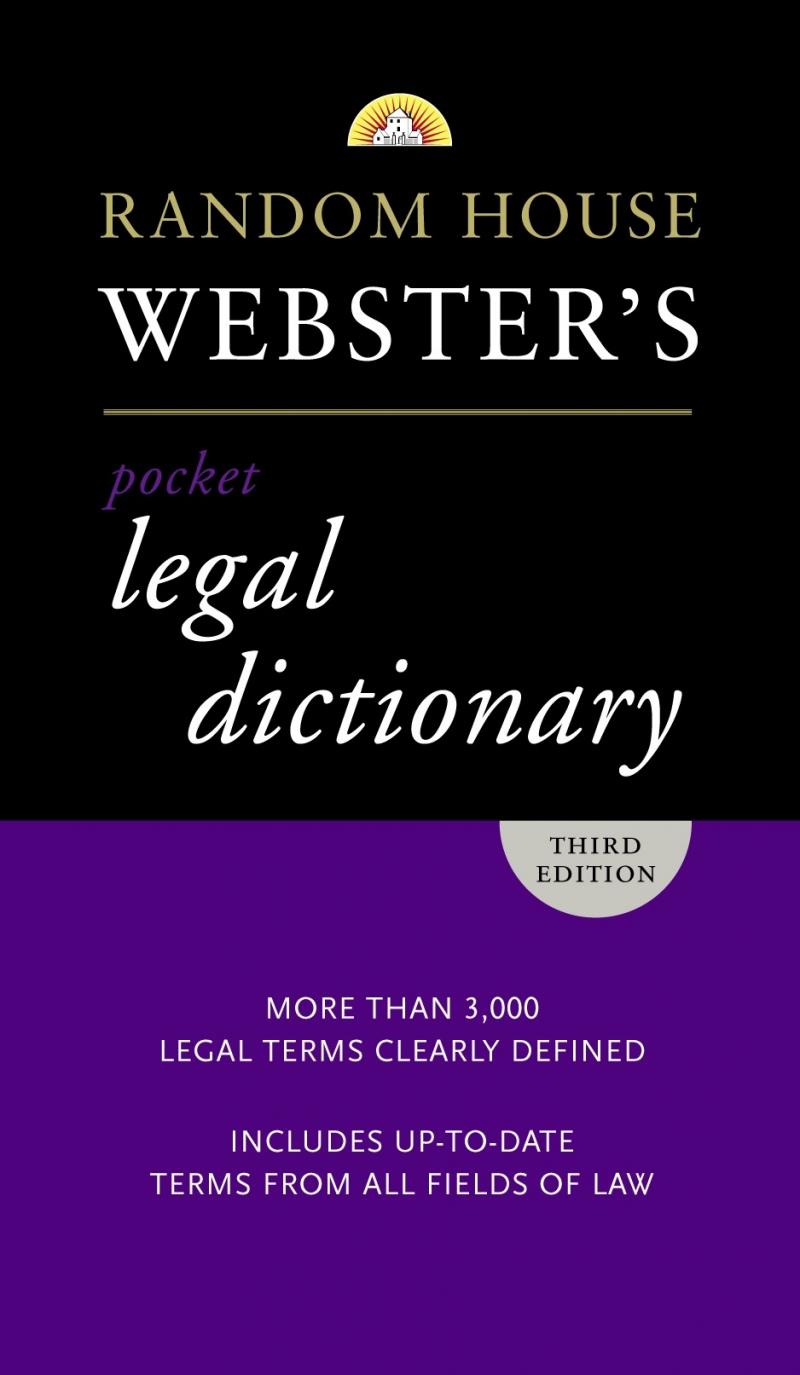 Random House Webster’s Pocket Legal Dictionary