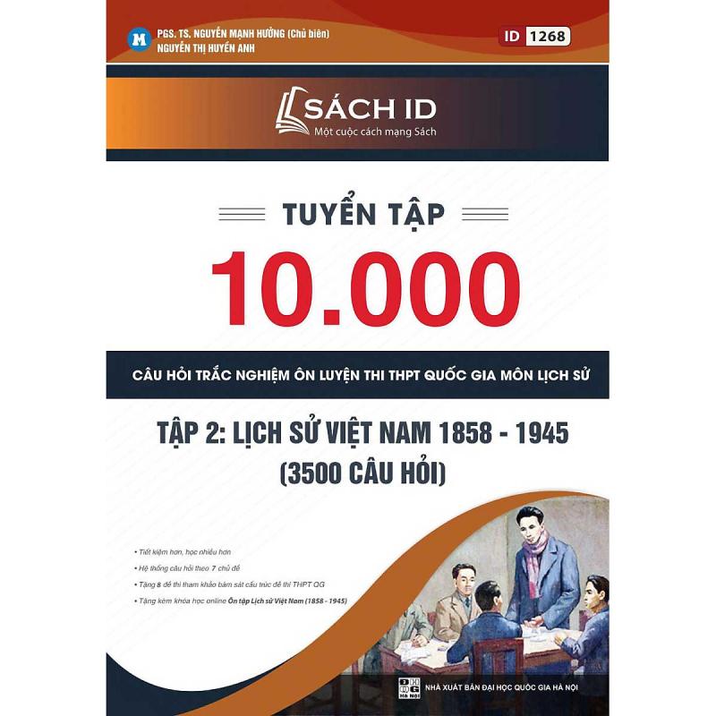 Sách ID: 10000 câu hỏi trắc nghiệm ôn luyện thi THPT Quốc gia môn Lịch Sử