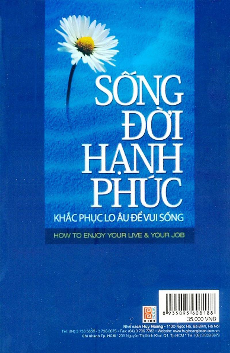 Sống Đời Hạnh Phúc (Khắc Phục Lo Âu Để Vui Sống)