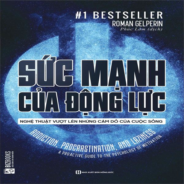 Sức Mạnh Của Động Lực - Nghệ Thuật Vượt Lên Những Cám Dỗ Của Cuộc Sống