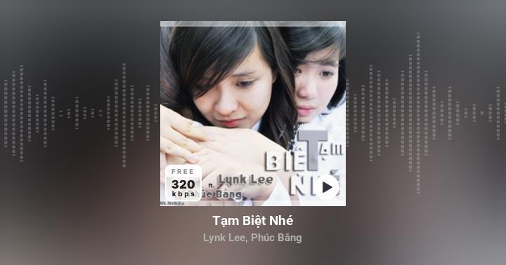 Tạm biệt nhé - Lynk Lee